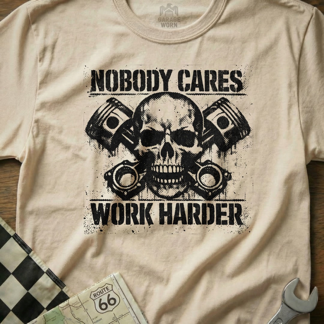 Nobody Cares Work Harder Skull Graphic Shirt