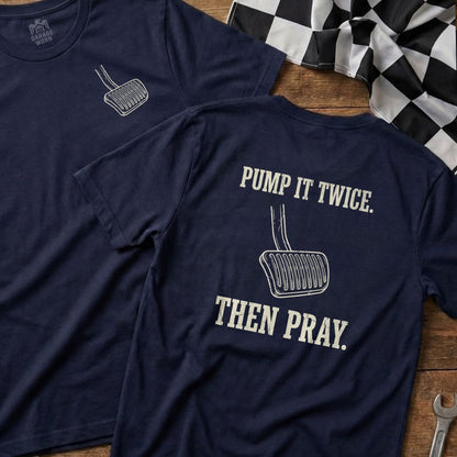 Navy t-shirt with a brake pedal graphic and text: "Pump It Twice. Then Pray."