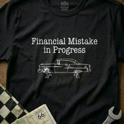Financial Mistake in Progress Classic Car T-Shirt
