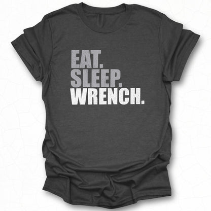 Eat Sleep Wrench Graphic Tee Shirt