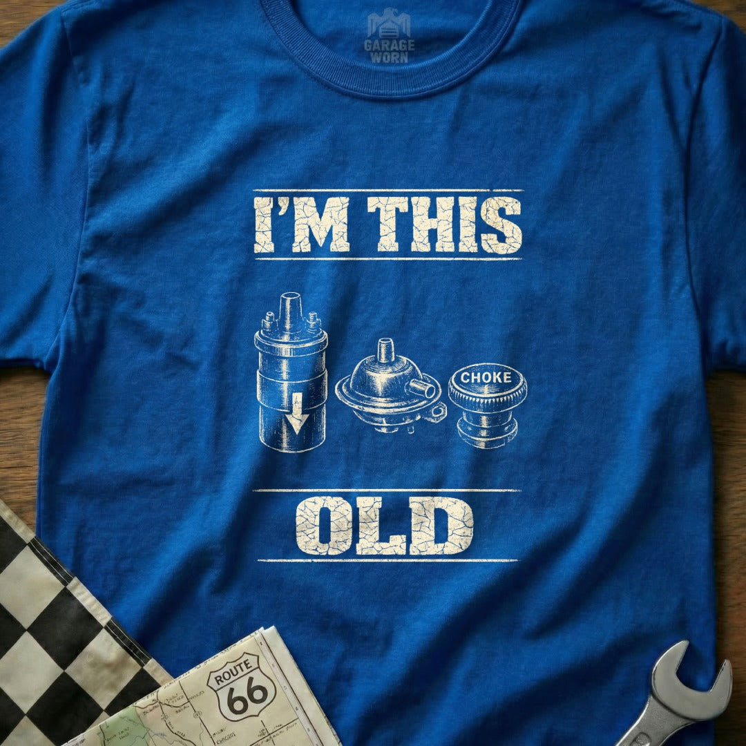Blue t-shirt with "I'm This Old" text and engine part illustrations.