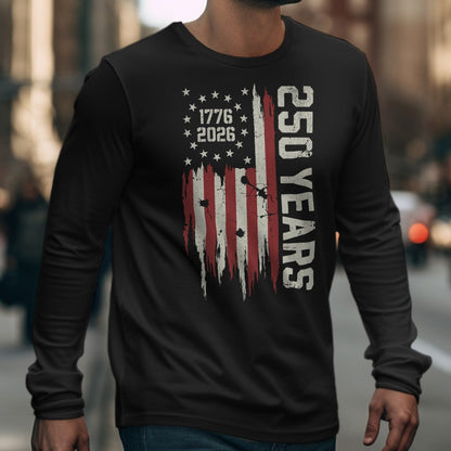 Black long sleeve shirt with distressed American flag and "250 Years 1776 2026" text.