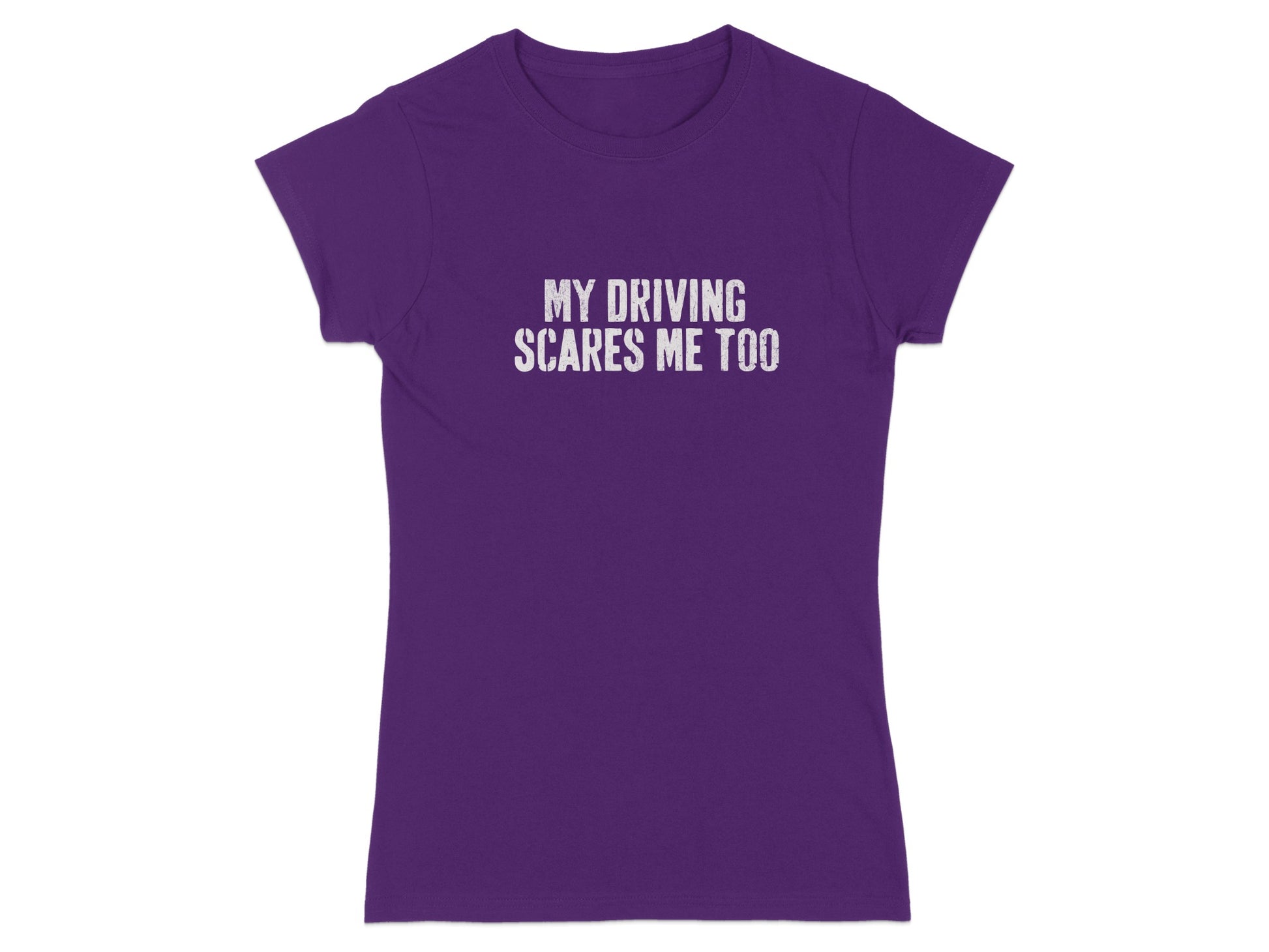 My Driving Scares Me Too Funny Shirt Feather