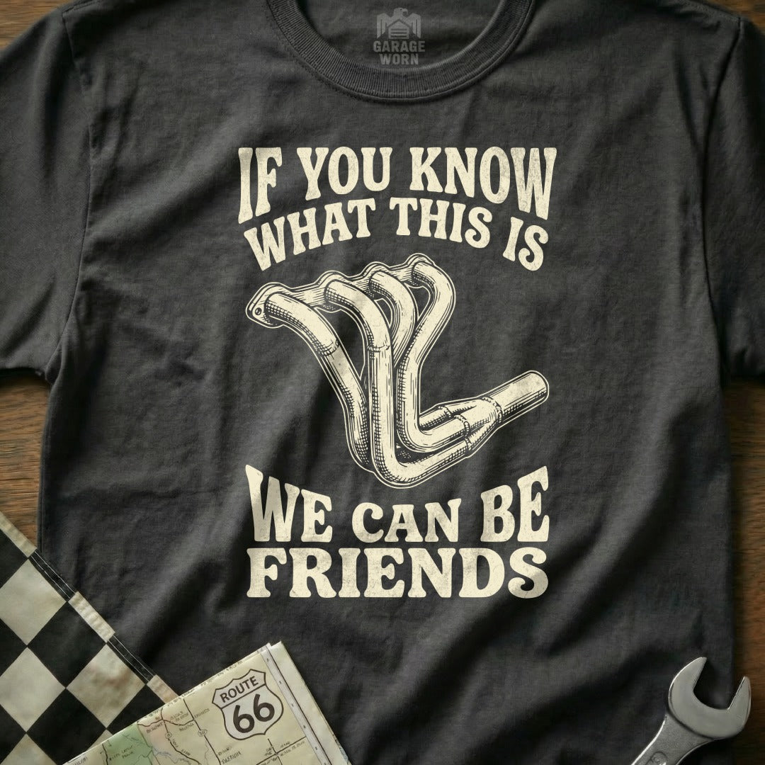Dark t-shirt with exhaust manifold graphic and text: "If you know what this is, we can be friends."