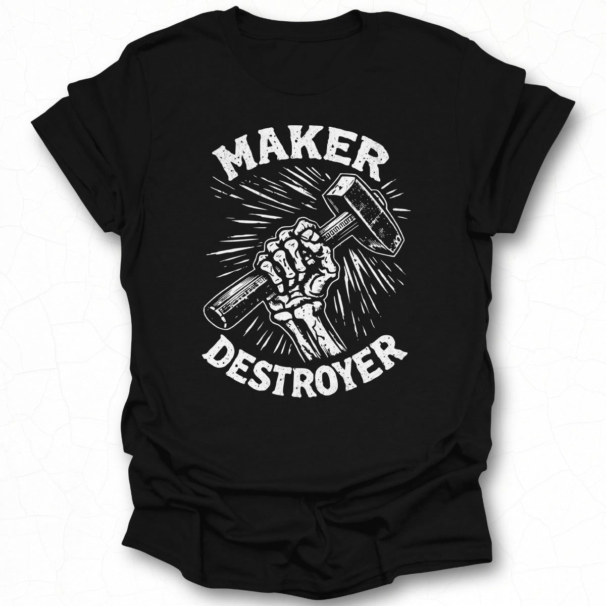 Maker Destroyer Graphic T-Shirt Bold Powerful Design