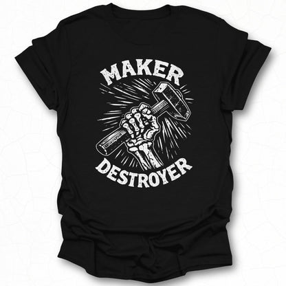 Maker Destroyer Graphic T-Shirt Bold Powerful Design
