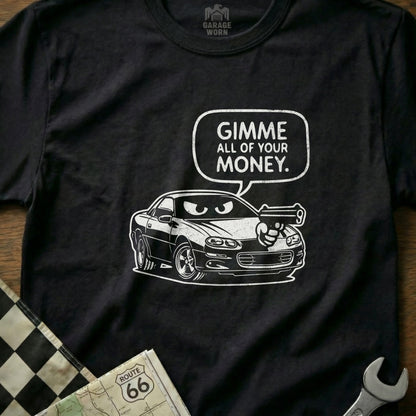 Gimme All Of Your Money Camaro Car Humor product type
Camaro
FBody
Muscle Car
Classic Car
Automotive
Car Enthusiast
Car Lover
Funny Car
Car Humor
Gimme Money
Robber Car
Cartoon Car
Hot Rod
Street Racing
Drag Racing
Car Guy
Route 66
Mechanic Gift
Auto Shop
Speed Demon