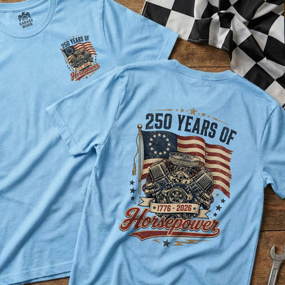 Light blue t-shirt with "250 Years of Horsepower" graphic featuring an engine and US flag.