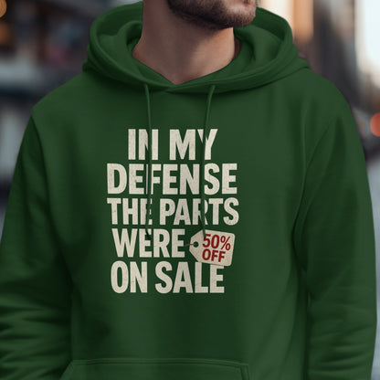In My Defense The Parts Were On Sale Hoodie