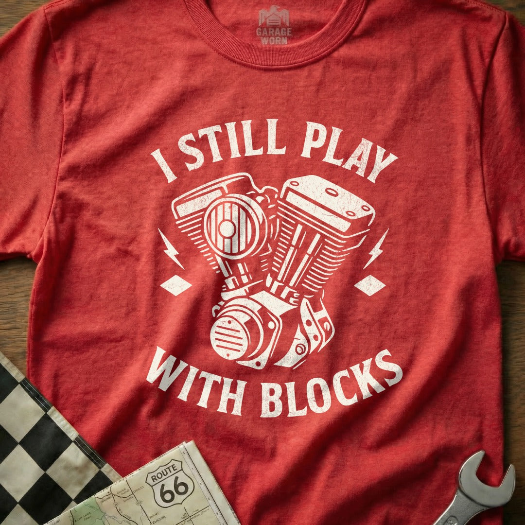 I Still Play With Blocks Graphic Tee Shirt