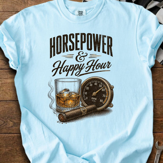 Light blue t-shirt with "Horsepower & Happy Hour" and graphics of a cigar, whiskey, and speedometer.