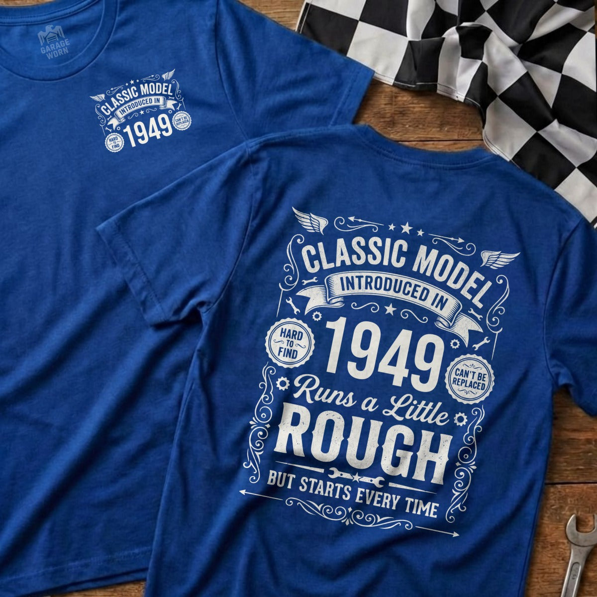 Blue t-shirt with "Classic Model 1949 Runs a Little Rough" text.