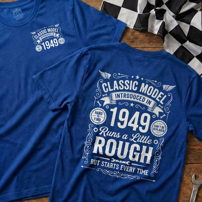Blue t-shirt with "Classic Model 1949 Runs a Little Rough" text.