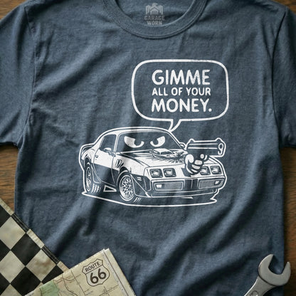 T-shirt graphic of a car with a gun and a speech bubble saying "Gimme all of your money."