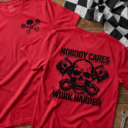 Nobody Cares Work Harder Skull Graphic Red Shirt