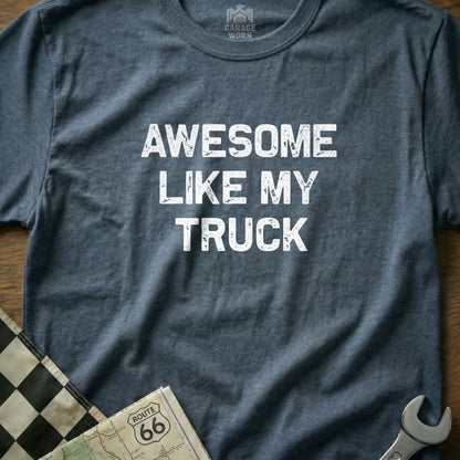 Navy t-shirt with white text "AWESOME LIKE MY TRUCK".