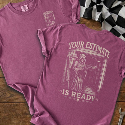 T-shirt with grim reaper holding clipboard and text "YOUR ESTIMATE IS READY".