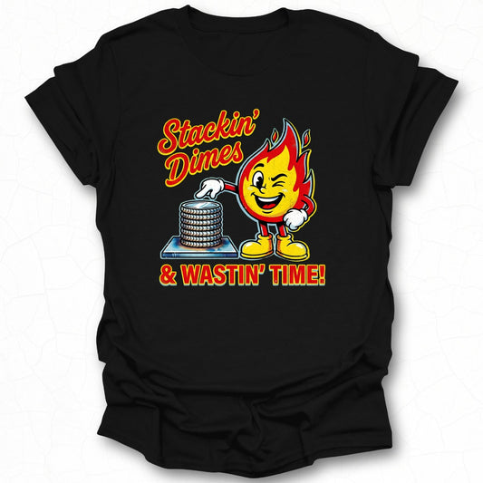 Stackin' Dimes & Wastin' Time Graphic Tee