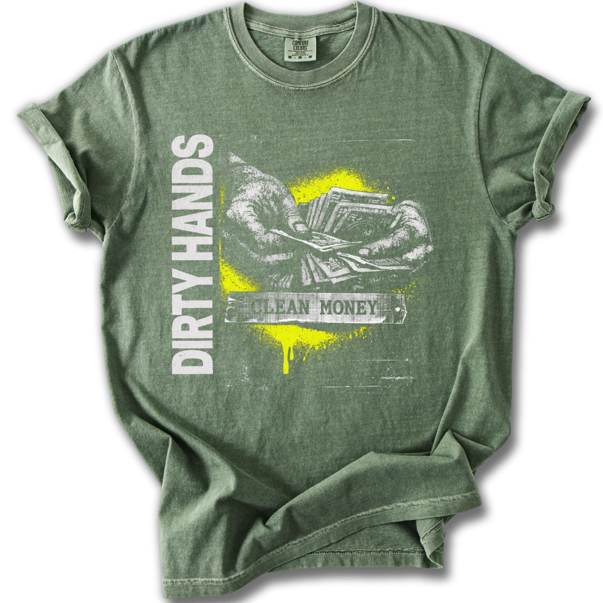 Dirty Hands Clean Money Graphic Tee Shirt Product
