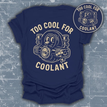Too Cool for Coolant Graphic T-Shirt