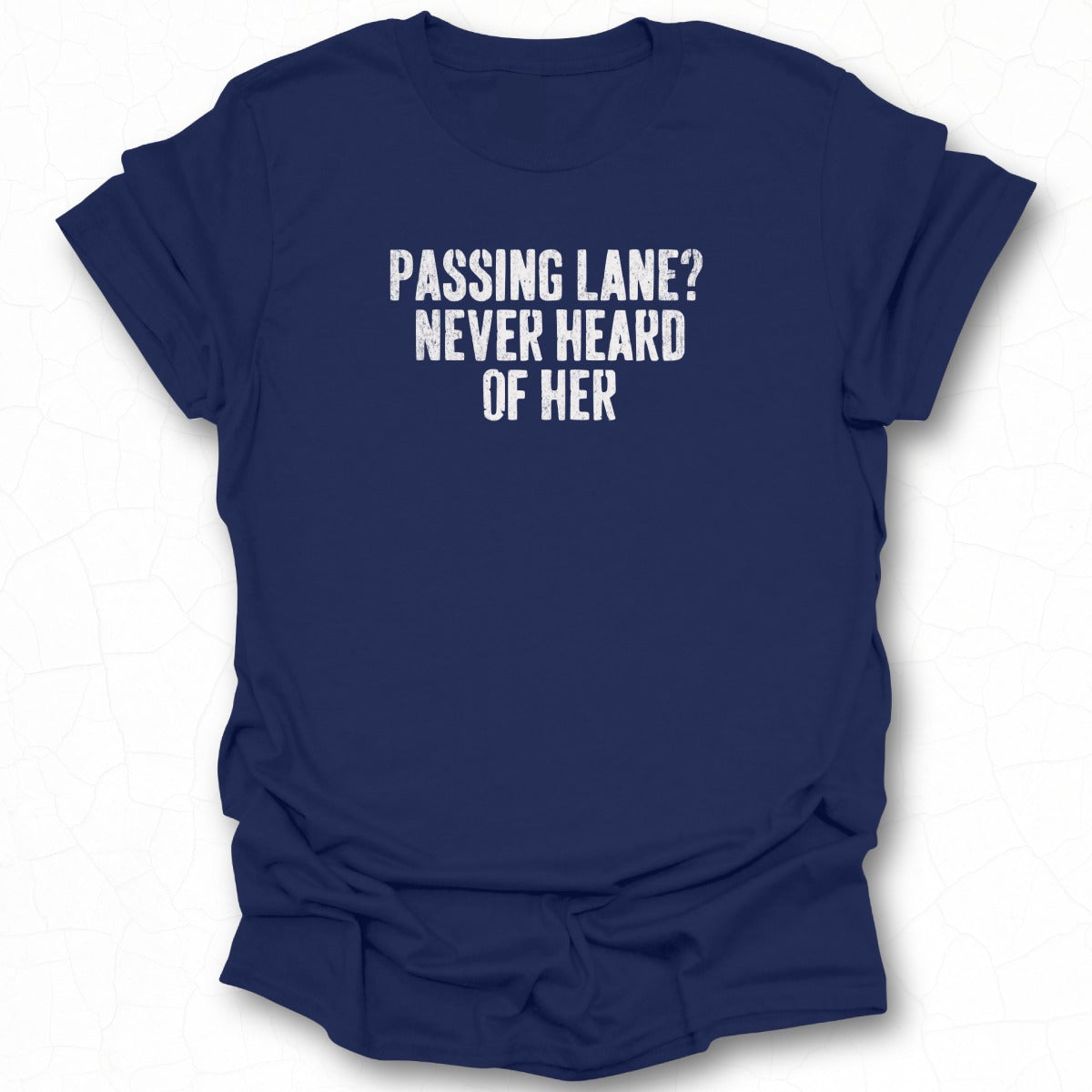 Passing Lane Never Heard Of Her product