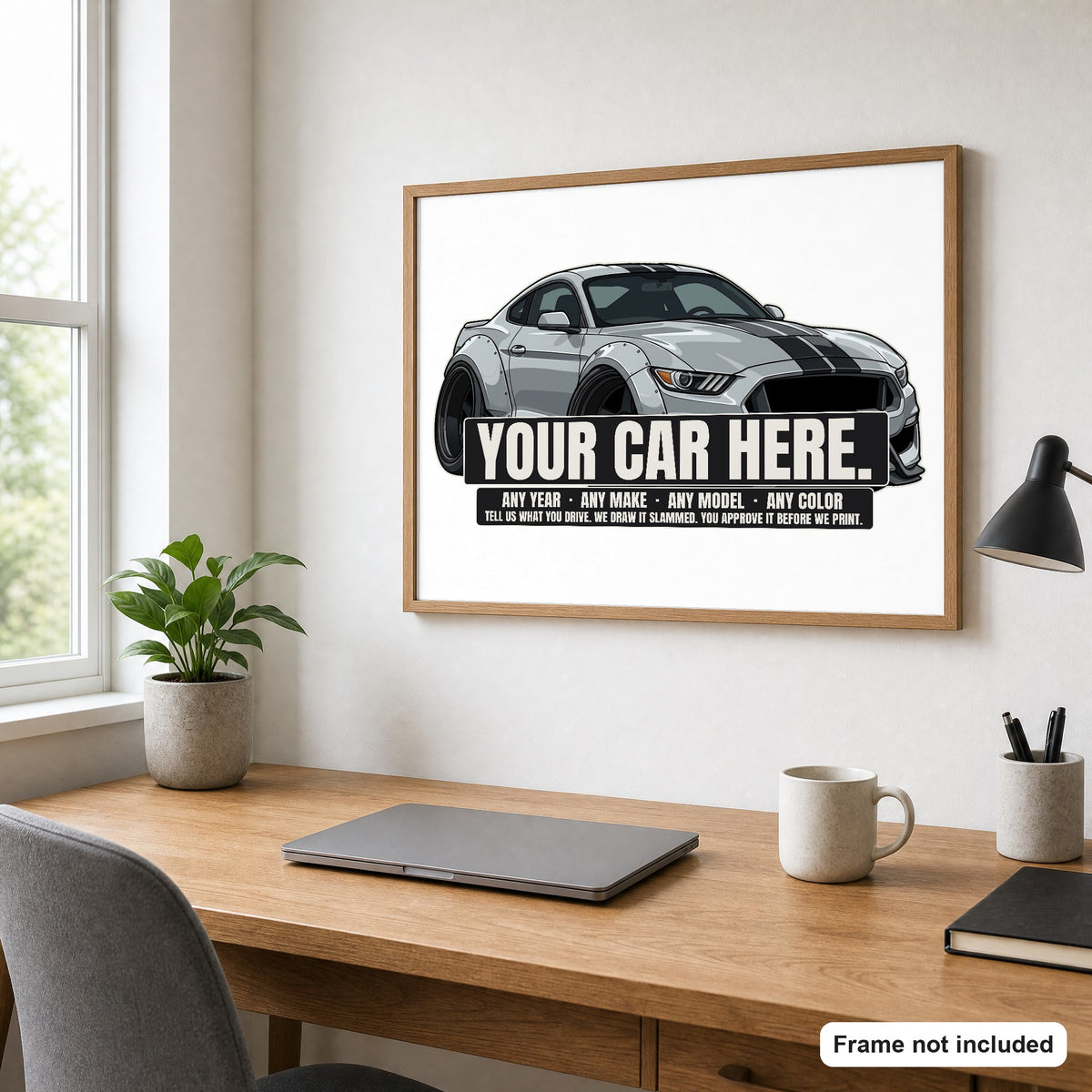 Your car here - poster framed above a home-office desk (frame not included)